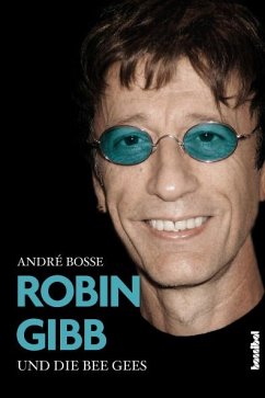 Robin Gibb und die Bee Gees - Boße, André