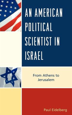 An American Political Scientist in Israel - Eidelberg, Paul