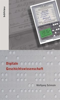Digitale Geschichtswissenschaft - Schmale, Wolfgang