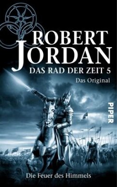 Die Feuer des Himmels / Das Rad der Zeit. Das Original Bd.5 - Jordan, Robert