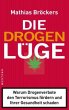 Die Drogenlüge - Bild 1