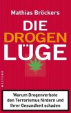 Die Drogenlüge Die Drogenlüge