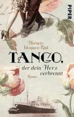 Tango, der dein Herz verbrennt - Vázquez-Rial, Horacio
