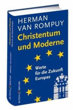 Christentum und Moderne - Rompuy, Herman van