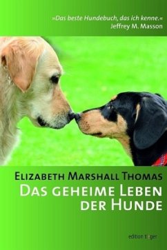 Das geheime Leben der Hunde - Thomas, Elizabeth Marshall