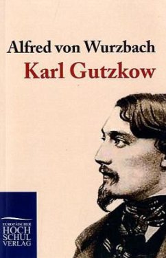 Karl Gutzkow - Wurzbach, Alfred von