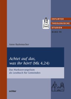 Achtet auf das, was ihr hört! (Mk 4,24) - Rademacher, Anne