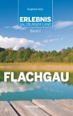 Erlebnis Salzburger Land Band 1: Flachgau