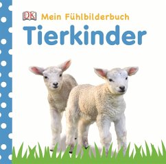 Mein Fühlbilderbuch. Tierkinder - Jaekel, Franziska