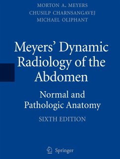 Meyers' Dynamic Radiology of the Abdomen - Meyers, MD, FACR, FACG, Morton A.;Charnsangavej, MD, FSIR, Chusilp;Oliphant, MD, FACR, Michael