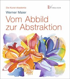 Vom Abbild zur Abstraktion - Maier, Werner