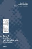 Schriften zu Städtebau und Architektur / Gesamtausgabe Bd.2