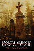 Mortal Silences, Graveyard Talk