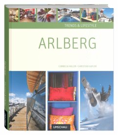 Trends & Lifestyle Arlberg - Haller-Zingerling, Cornelia;Gufler, Christian