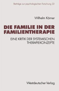 Die Familie in der Familientherapie - Körner, Wilhelm