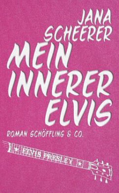 Mein innerer Elvis - Scheerer, Jana