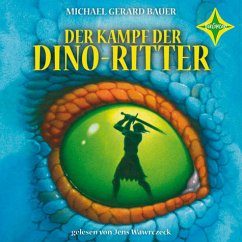 Der Kampf der Dino-Ritter - Bauer, Michael Gerard