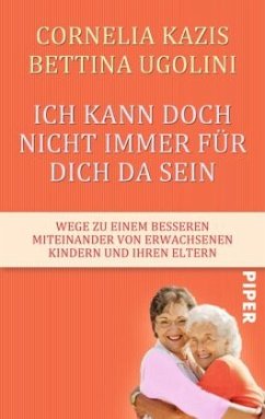 Ich kann doch nicht immer für dich da sein - Kazis, Cornelia;Ugolini, Bettina