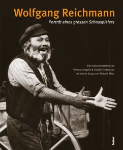 Wolfgang Reichmann: Porträt eines grossen Schauspielers, m. Audio-CD - Naegele, Verena; Ehrismann, Sibylle; Merz, Richard