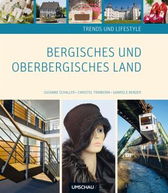 Trends und Lifestyle Bergisches und Oberbergisches Land - Trimborn, Christel; Schaller, Susanne