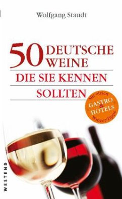 50 deutsche Weine, die Sie kennen sollten - Staudt, Wolfgang