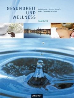 Gesundheit und Wellness Hamburg - Hainke, Katrin; Schaefer, Bettina; Beaulieu, Andre Ch. de