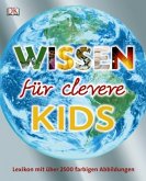 Wissen für clevere Kids Wissen für clevere Kids