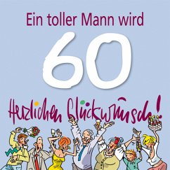 Herzlichen Glückwunsch! Ein toller Mann wird 60 - Butschkow, Peter