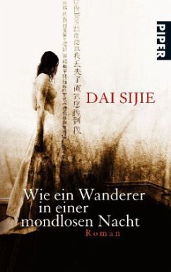 Wie ein Wanderer in einer mondlosen Nacht - Dai Sijie