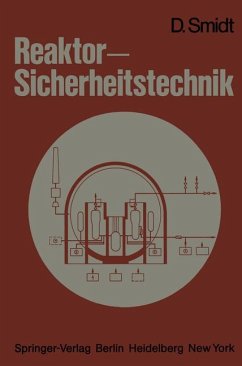 Reaktor-Sicherheitstechnik Sicherheitssysteme und Störfallanalyse für Leichtwasserreaktoren und Schnelle Brüter - Smidt, D.