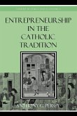 Entrepreneurship in the Catholic Tradition