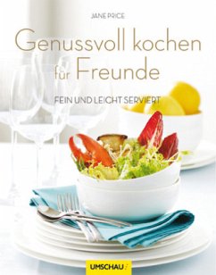 Genussvoll kochen für Freunde - Price, Jane