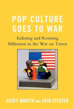 Pop Culture Goes to War - Martin, Geoff; Steuter, Erin