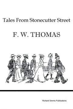 Tales From Stonecutter Street - Thomas, F. W.