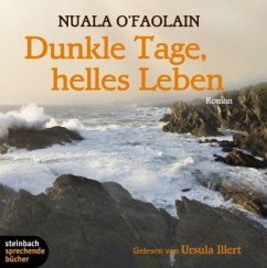 Dunkle Tage, helles Leben - O'Faolain, Nuala