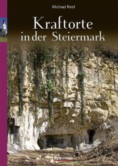 Kraftorte in der Steiermark - Reid, Michael