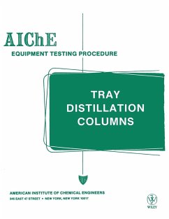 Aiche Equipment Testing Procedure - Tray Distillation Columns - American Institute of Chemical Engineers (Aiche)