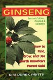 Ginseng: How to Find, Grow, and Use North America's Forest Gold