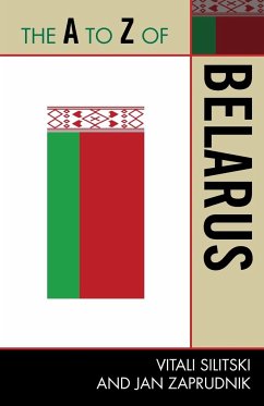 The A to Z of Belarus - Silitski, Vitali Jr.; Zaprudnik, Jan