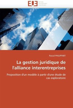 La gestion juridique de l'alliance interentreprises - PHILIPPART, Pascal