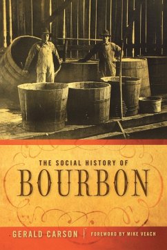 The Social History of Bourbon - Carson, Gerald