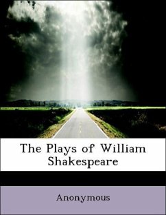 The Plays of William Shakespeare - Anonymous
