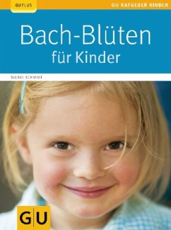 Bach-Blüten für Kinder - Schmidt, Sigrid