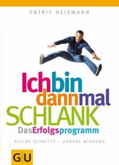 Ich bin dann mal schlank, Das Erfolgsprogramm - Heizmann, Patric