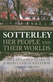 Sotterley: Her People and Their Worlds