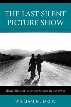 The Last Silent Picture Show - Drew, William M.