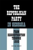 The Republican Party in Georgia: From Reconstruction Through 1900