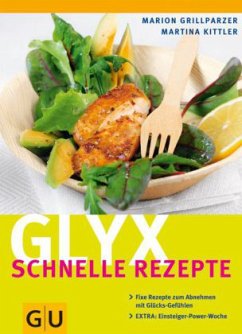 Glyx - schnelle Rezepte - Grillparzer, Marion;Kittler, Martina