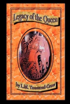 Legacy of the Queen - Townsend-Crow, L. M.