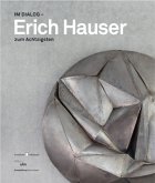 Im Dialog - Erich Hauser zum Achtzigsten